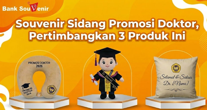 Souvenir Sidang Promosi Doktor, Pertimbangkan 3 Produk Ini
